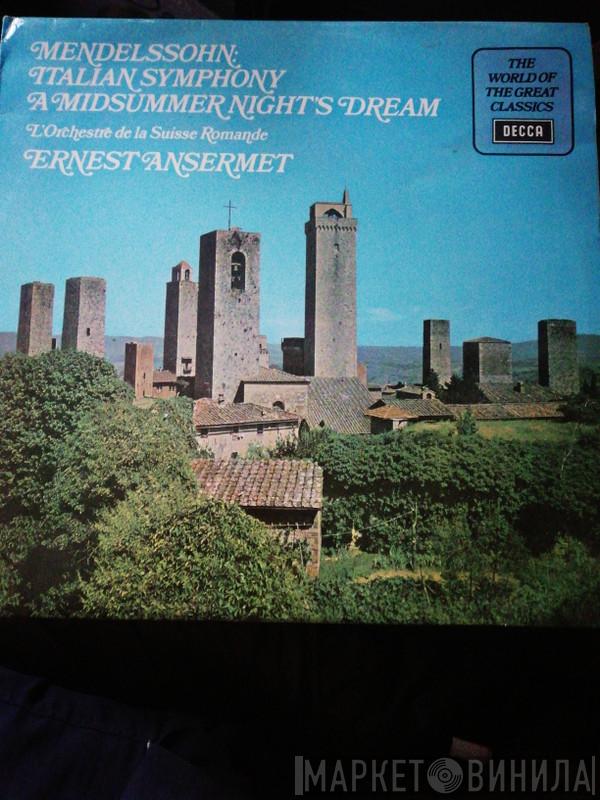 Felix Mendelssohn-Bartholdy, L'Orchestre De La Suisse Romande, Ernest Ansermet - Italian Symphony / A Midsummer Night's Dream