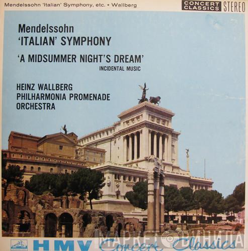 Felix Mendelssohn-Bartholdy, Philharmonia Promenade Orchestra, Heinz Wallberg - "Italian" Symphony / "A Mid Summer Night's Dream"