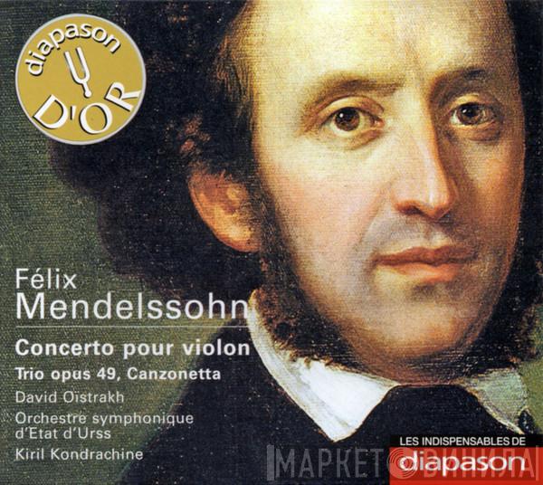 , Felix Mendelssohn-Bartholdy , David Oistrach , Russian State Symphony Orchestra  Kiril Kondrashin  - Concerto Pour Violon, Trio Opus 49, Canzonetta