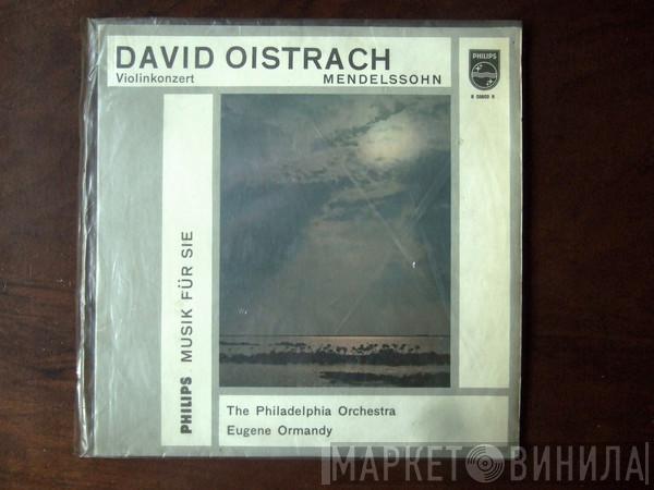 Felix Mendelssohn-Bartholdy, David Oistrach, The Philadelphia Orchestra, Eugene Ormandy - Violin Concerto