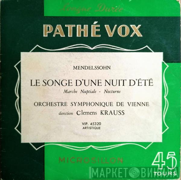 - Felix Mendelssohn-Bartholdy Direction Wiener Symphoniker  Clemens Krauss  - Le Songe D'une Nuit D'été