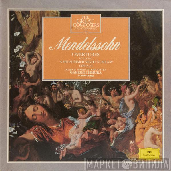 Felix Mendelssohn-Bartholdy, Gabriel Chmura, The London Symphony Orchestra - Overtures including 'A Midsummer Night's Dream' Opus 21