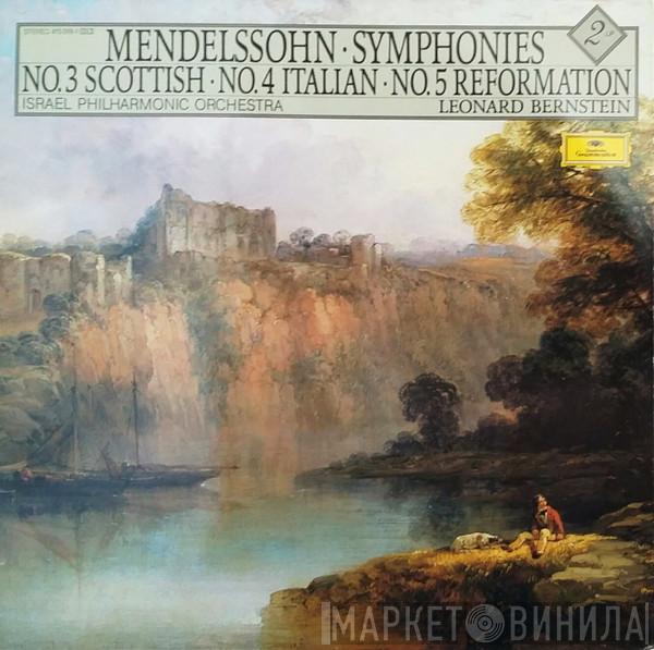 - Felix Mendelssohn-Bartholdy , Israel Philharmonic Orchestra  Leonard Bernstein  - Symphonies No.3 Scottish • No.4 Italian • No. 5 Reformation