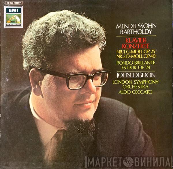 , Felix Mendelssohn-Bartholdy , John Ogdon , Aldo Ceccato  The London Symphony Orchestra  - Klavierkonzerte