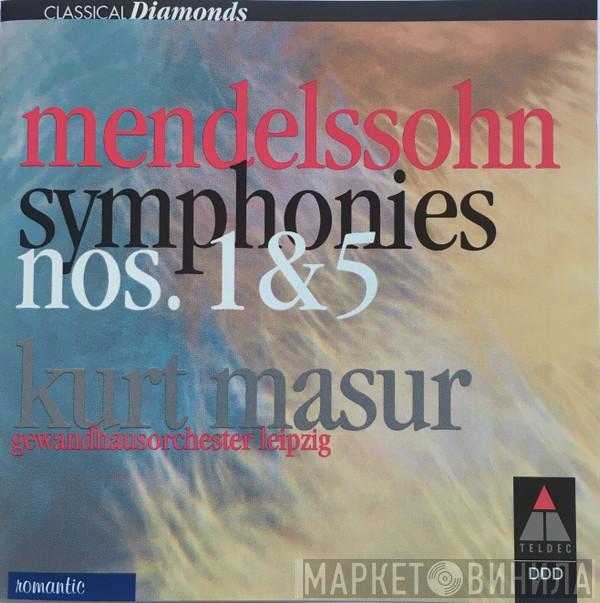 , Felix Mendelssohn-Bartholdy , Kurt Masur  Gewandhausorchester Leipzig  - Symphonies Nos. 1 & 5