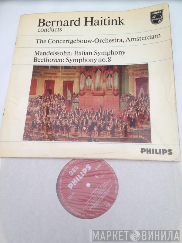 Felix Mendelssohn-Bartholdy, Ludwig van Beethoven, Bernard Haitink - Italian Symphony -  Symphony No.8