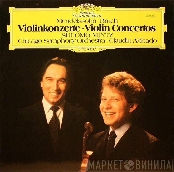 Felix Mendelssohn-Bartholdy, Max Bruch, Shlomo Mintz, The Chicago Symphony Orchestra, Claudio Abbado - Violinkonzerte = Violin Concertos