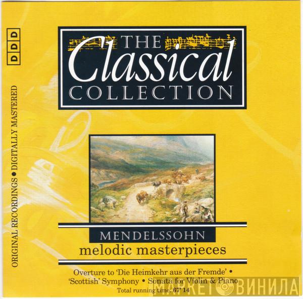 Felix Mendelssohn-Bartholdy - Melodic Masterpieces