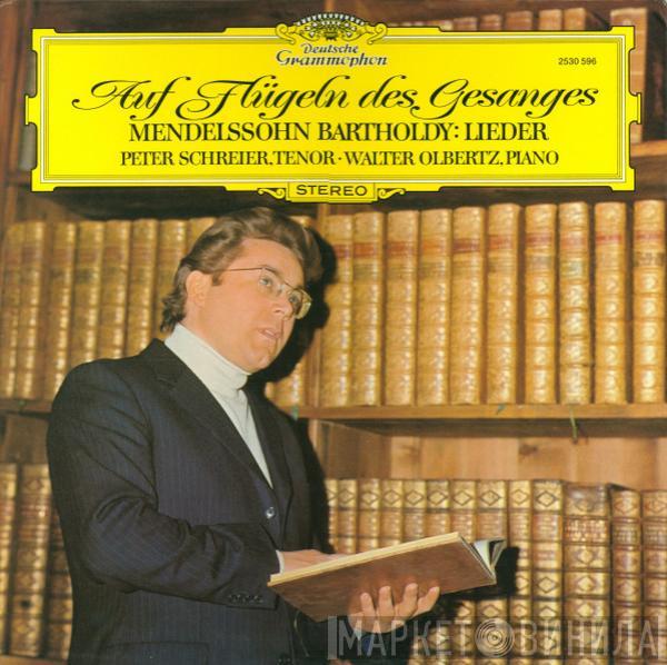 Felix Mendelssohn-Bartholdy, Peter Schreier, Walter Olbertz - Lieder