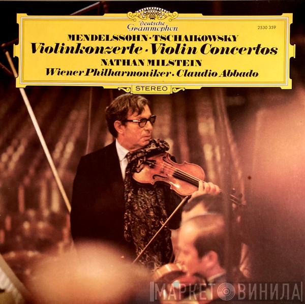 • Felix Mendelssohn-Bartholdy - Pyotr Ilyich Tchaikovsky , Nathan Milstein • Wiener Philharmoniker  Claudio Abbado  - Violinkonzerte