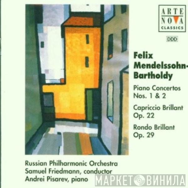 Felix Mendelssohn-Bartholdy, Russian Philharmonic Orchestra, Samuel Friedmann, Andrei Pisarev - Piano Concertos Nos.1 & 2 ; Capriccio Brillant Op.22 ; 	 Rondo Brillant Op.29