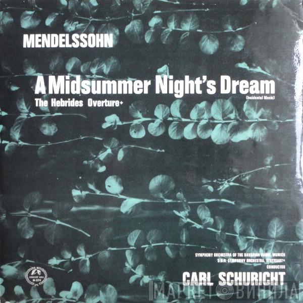 Felix Mendelssohn-Bartholdy, Symphonie-Orchester Des Bayerischen Rundfunks, Sinfonie-Orchester Des Süddeutschen Rundfunks, Carl Schuricht - A Midsummer Night's Dream (Incidental Music), The Hebrides Overture