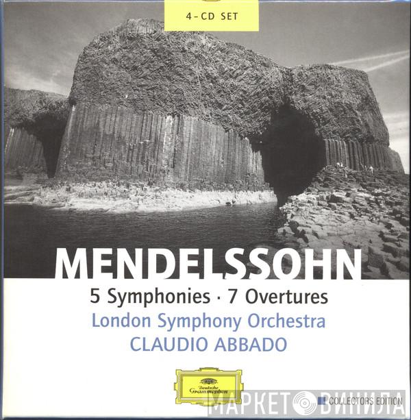 - Felix Mendelssohn-Bartholdy , The London Symphony Orchestra  Claudio Abbado  - 5 Symphonies, 7 Overtures