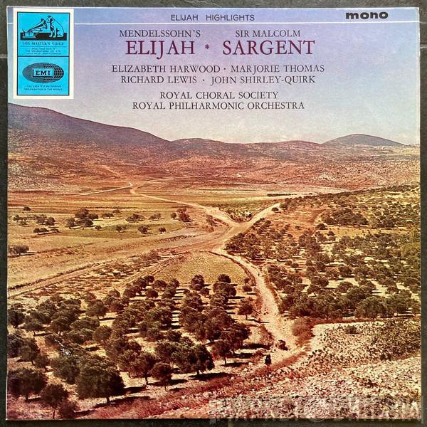 Felix Mendelssohn-Bartholdy, The Royal Choral Society, Sir Malcolm Sargent - Highlights From 