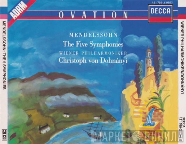 , Felix Mendelssohn-Bartholdy , Wiener Philharmoniker  Christoph von Dohnányi  - The Five Symphonies