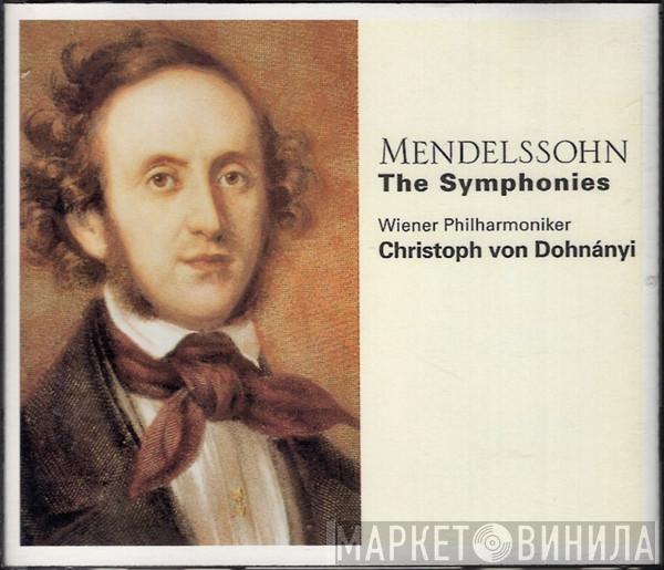 , Felix Mendelssohn-Bartholdy , Wiener Philharmoniker  Christoph von Dohnányi  - The Five Symphonies