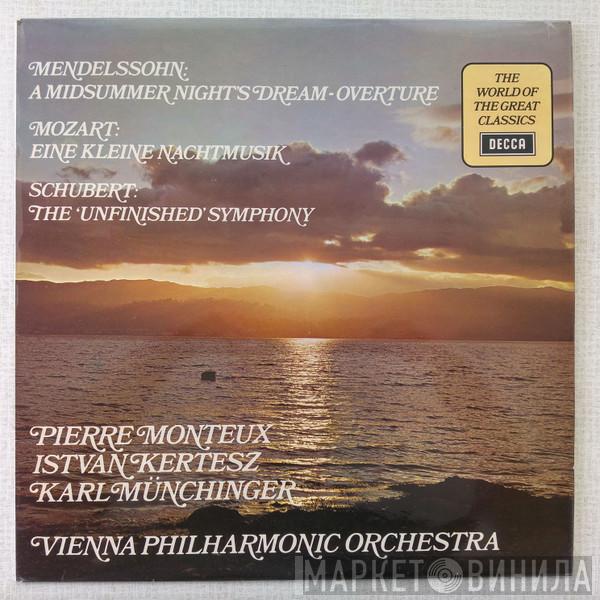 , Felix Mendelssohn-Bartholdy , Wolfgang Amadeus Mozart • Franz Schubert , Pierre Monteux , István Kertész • Karl Münchinger  Wiener Philharmoniker  - A Midsummer Night's Dream - Overture • Eine Kleine Nachtmusik • The Unfinished Symphony