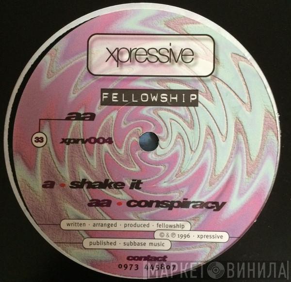 Fellowship - Shake It / Conspiracy