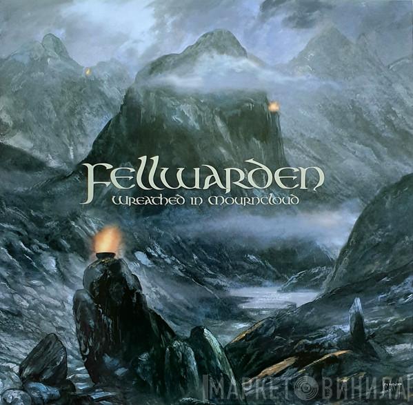 Fellwarden - Wreathed In Mourncloud