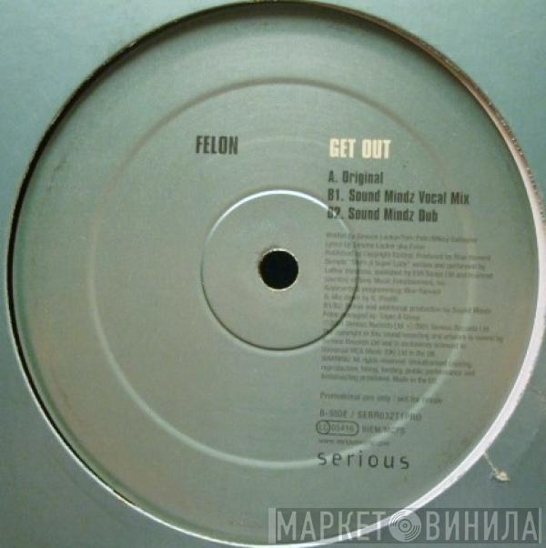 Felon - Get Out