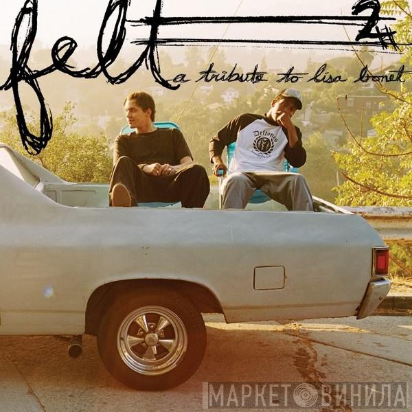  Felt   - Felt 2: A Tribute To Lisa Bonet