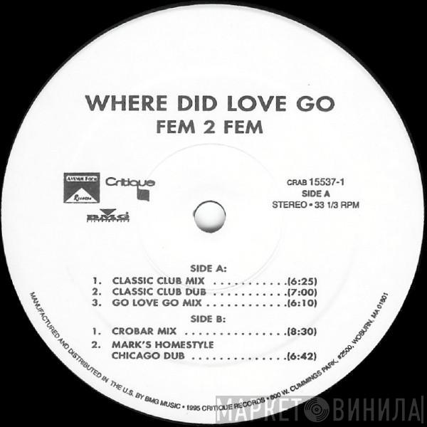 Fem 2 Fem - Where Did Love Go