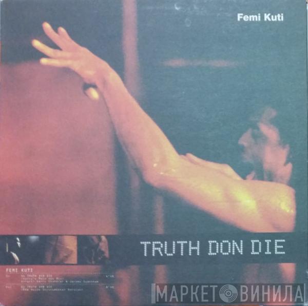 Femi Kuti - Truth Don Die