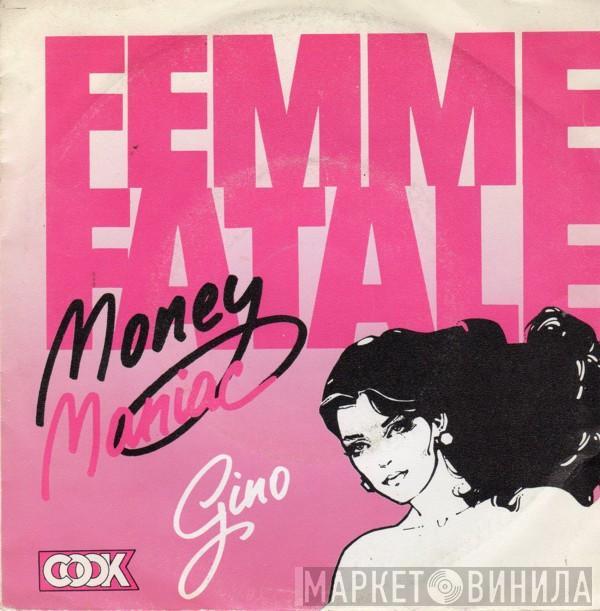 Femme Fatale  - Money Maniac