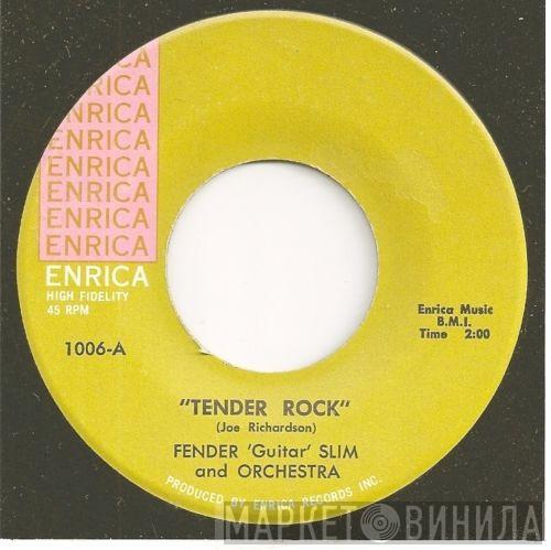 Fender Guitar Slim - Tender Rock