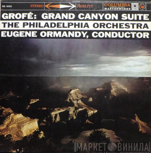 , Ferde Grofé , The Philadelphia Orchestra  Eugene Ormandy  - Grand Canyon Suite