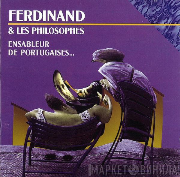 Ferdinand Et Les Philosophes - Ensableur De Portugaises...