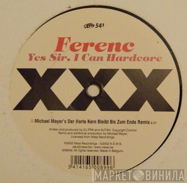 Ferenc - Yes Sir, I Can Hardcore