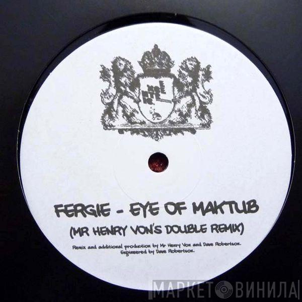 Fergie - Eye Of Maktub (Mr Henry Von's Double Remix) / Slazenger (Joseph Capriati Remix)