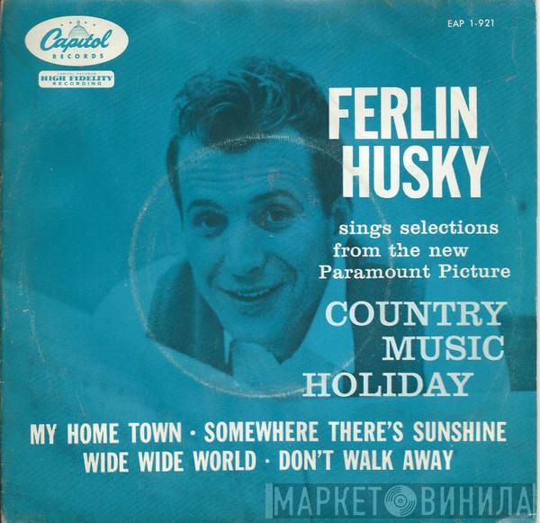 Ferlin Husky - Sings Selections From The New Paramount Picture Country Music Holiday