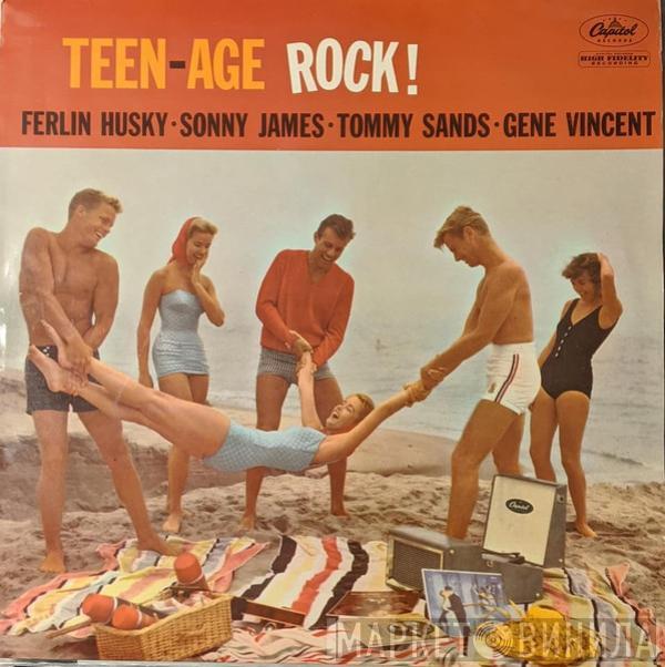 Ferlin Husky, Sonny James, Tommy Sands, Gene Vincent - Teen-Age Rock!