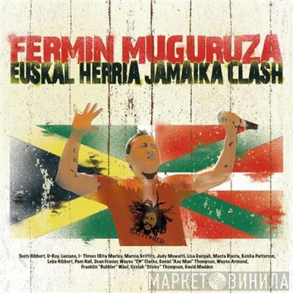 Fermin Muguruza - Euskal Herria Jamaika Clash