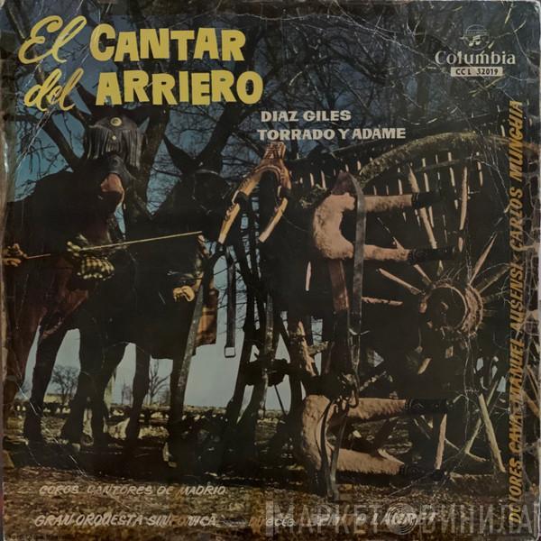 , Fernando Díaz Giles y Adolfo Torrado - Serafín Adame , Dolores Cava , Manuel Ausensi  Carlos Munguía  - El Cantar Del Arriero