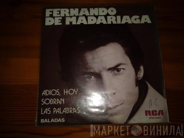 Fernando De Madariaga - Adiós, Hoy Sobran Las Palabras / Puede Ser Esta Noche