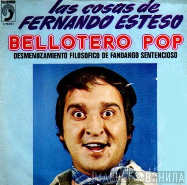 Fernando Esteso - Bellotero Pop