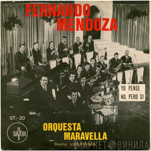 Fernando Mendoza , Orquesta Maravella, Luis Ferrer - Yo Pensé / No, Pero Si