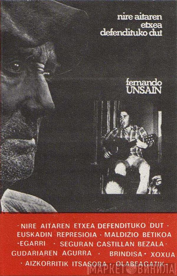  Fernando Unsain  - Nire Aitaren Etxea Defendituko Dut