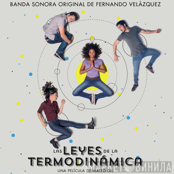 Fernando Velázquez - Las Leyes De La Termodinámica
