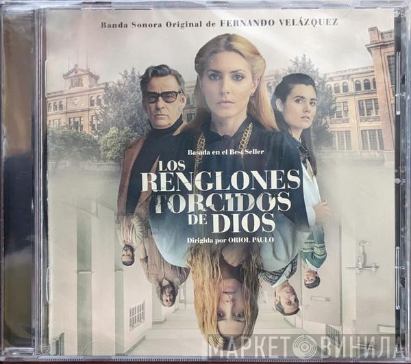 Fernando Velázquez - Los Renglones Torcidos De Dios