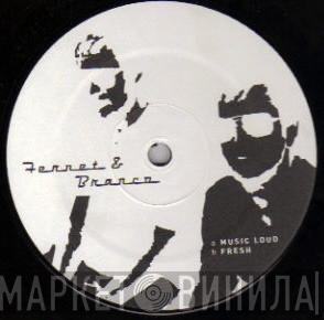 Fernet & Branco - Music Loud / Fresh