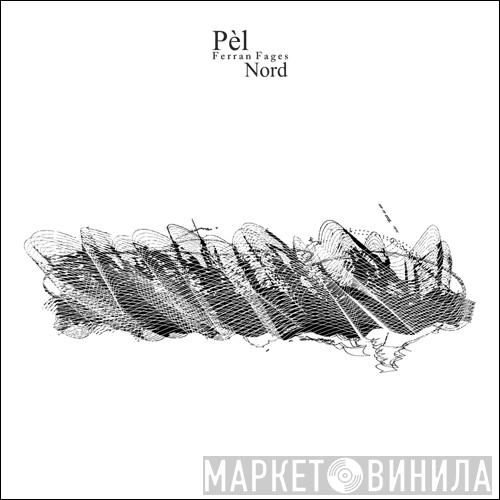 Ferran Fages - Pèl Nord