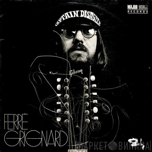 Ferre Grignard - Captain Disaster