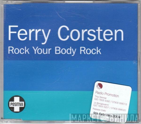 Ferry Corsten - Rock Your Body Rock