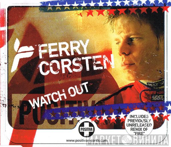Ferry Corsten - Watch Out