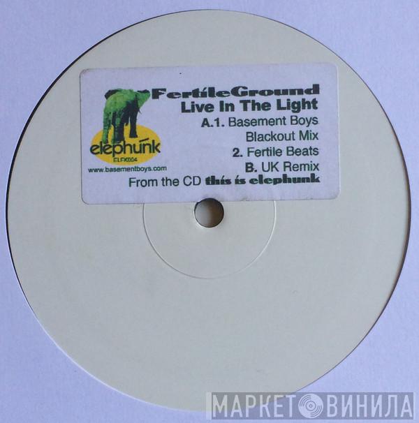 Fertile Ground - Live In The Light