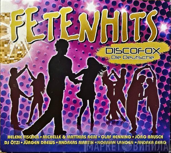  - Fetenhits - Discofox Die Deutsche